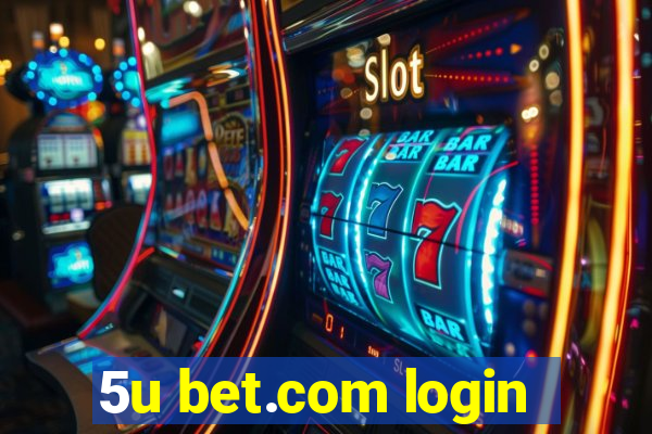 5u bet.com login