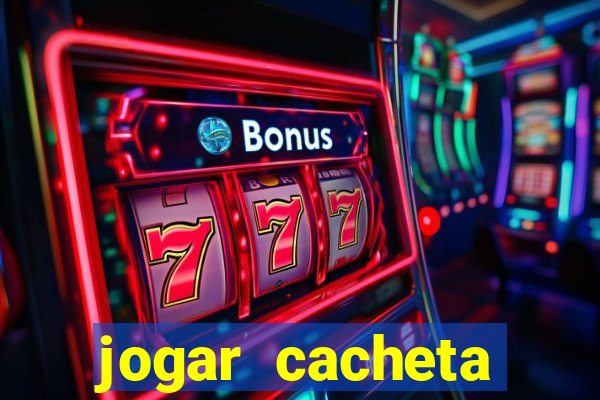 jogar cacheta online valendo dinheiro