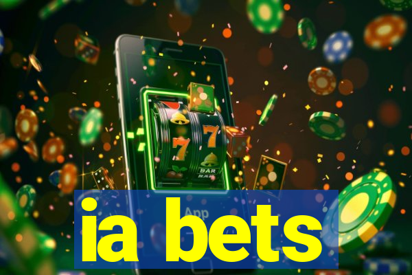 ia bets