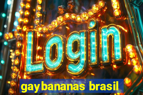 gaybananas brasil