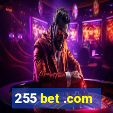 255 bet .com