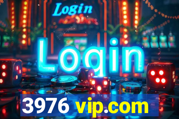 3976 vip.com