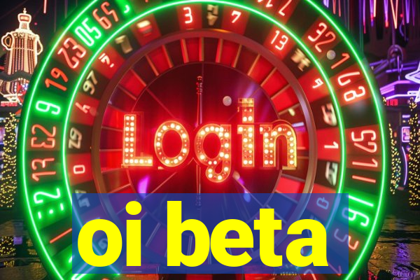 oi beta