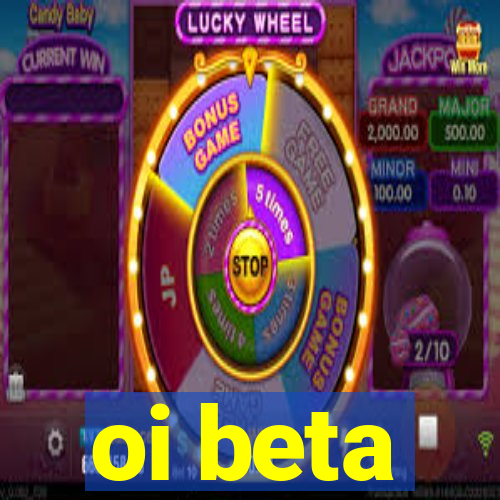 oi beta