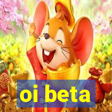 oi beta