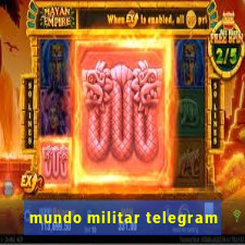 mundo militar telegram