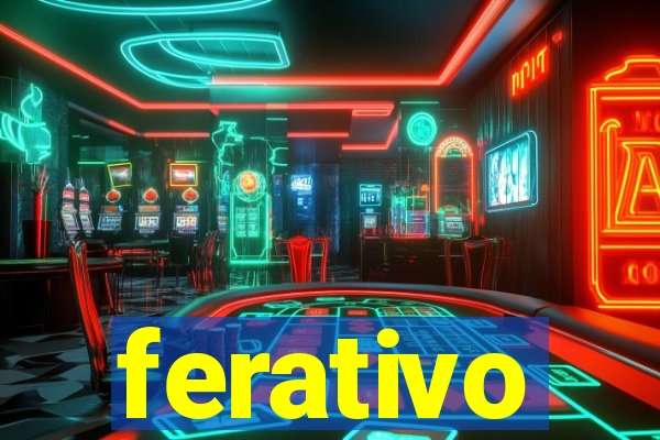 ferativo