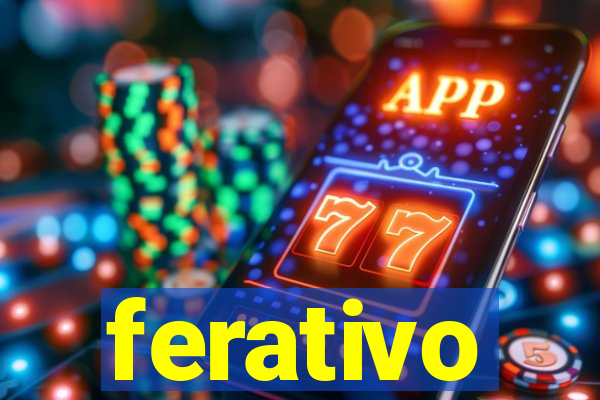 ferativo