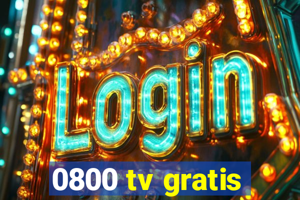 0800 tv gratis