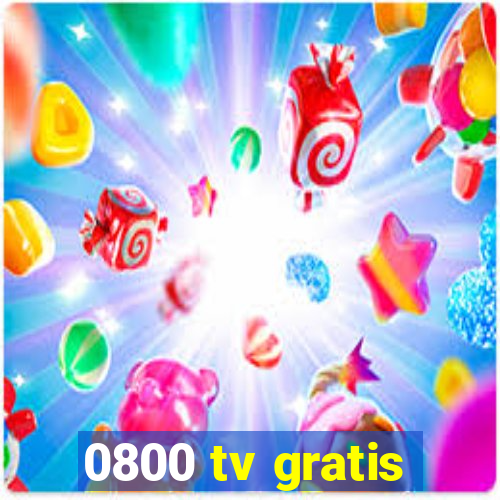 0800 tv gratis