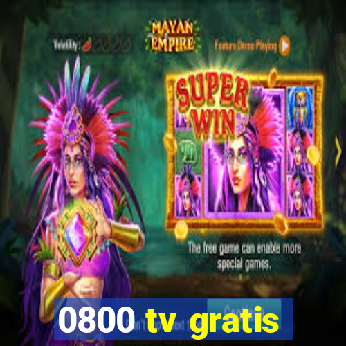 0800 tv gratis