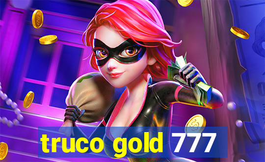 truco gold 777