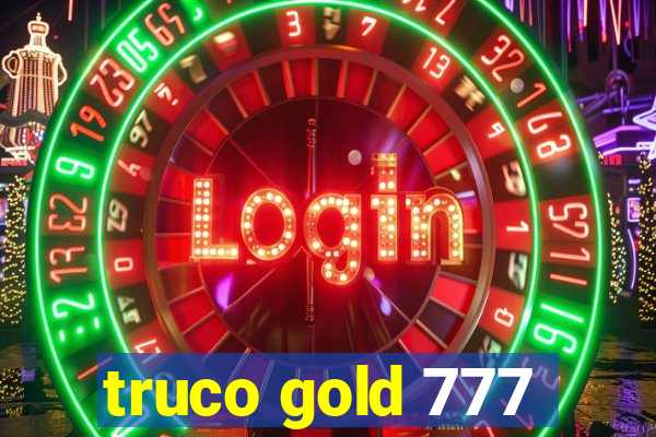 truco gold 777