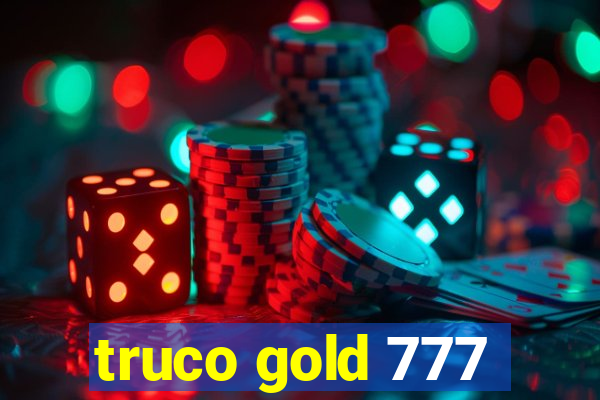 truco gold 777