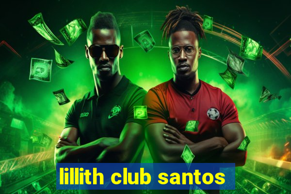 lillith club santos