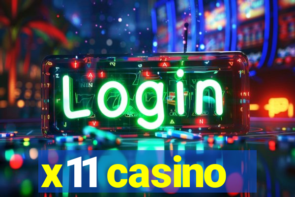 x11 casino