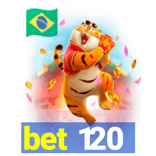 bet 120