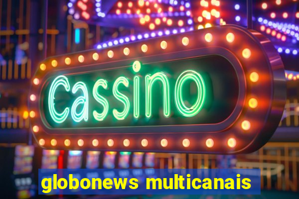 globonews multicanais