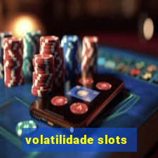 volatilidade slots