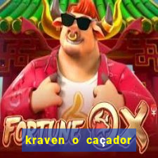 kraven o caçador filme completo dublado