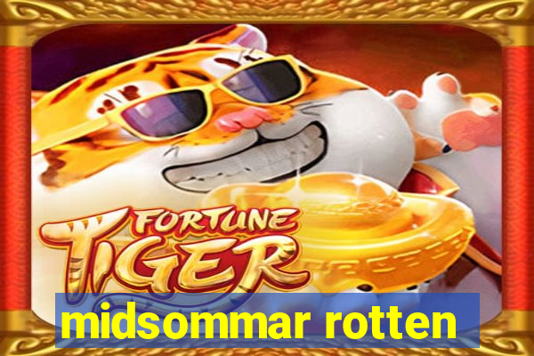 midsommar rotten