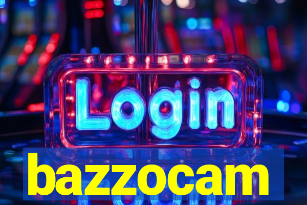 bazzocam