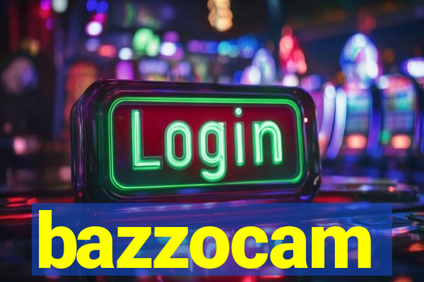 bazzocam