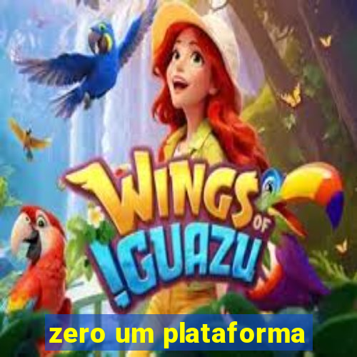 zero um plataforma