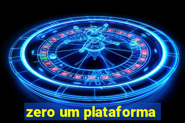 zero um plataforma