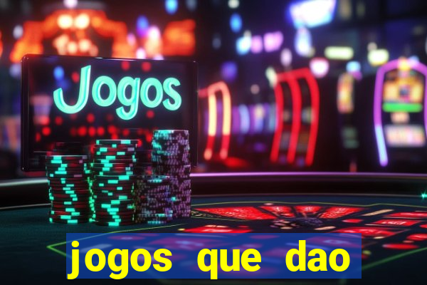 jogos que dao dinheiro sem deposito