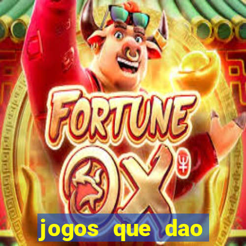 jogos que dao dinheiro sem deposito