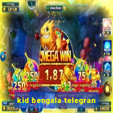 kid bengala telegran