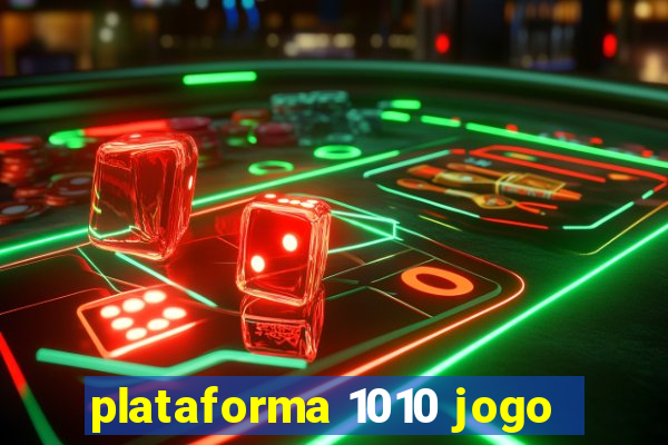 plataforma 1010 jogo