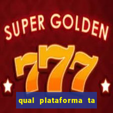 qual plataforma ta pagando mais