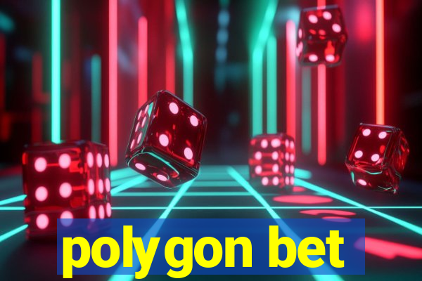 polygon bet