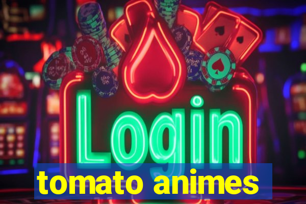 tomato animes