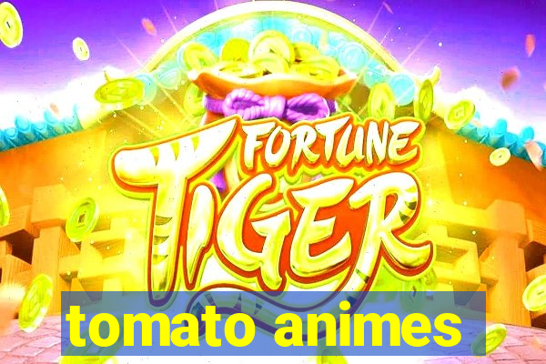 tomato animes