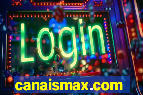 canaismax.com