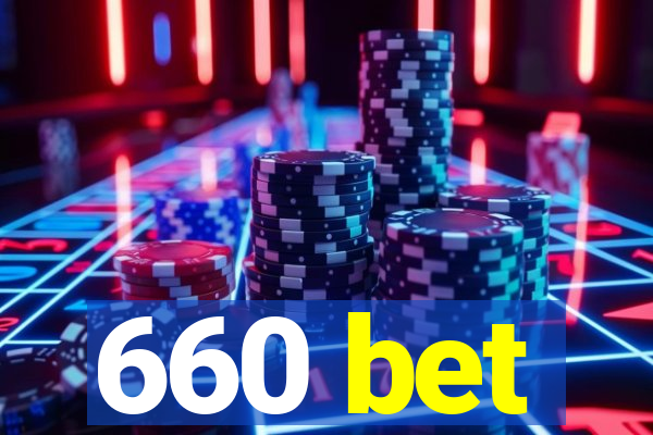 660 bet