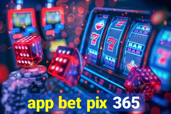 app bet pix 365