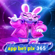 app bet pix 365