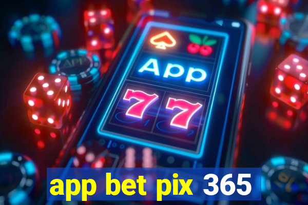 app bet pix 365