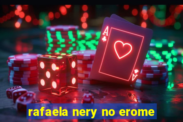 rafaela nery no erome