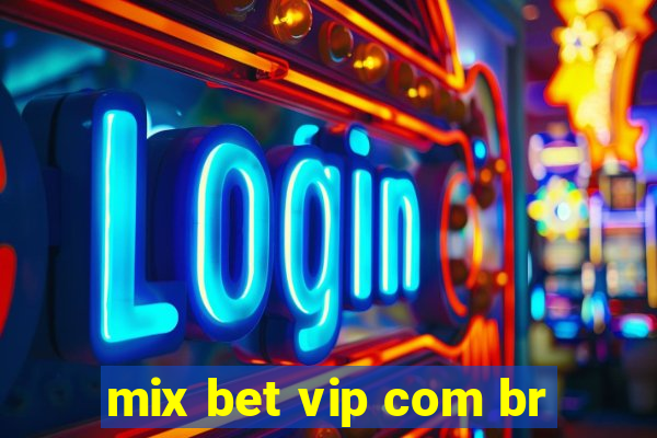 mix bet vip com br