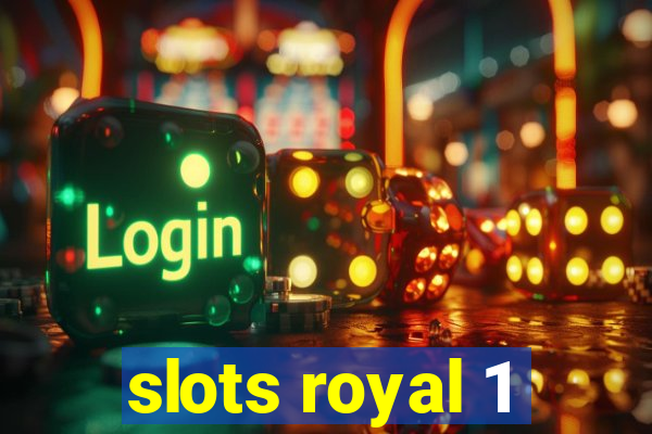 slots royal 1