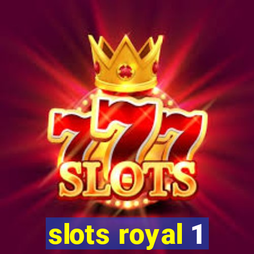 slots royal 1