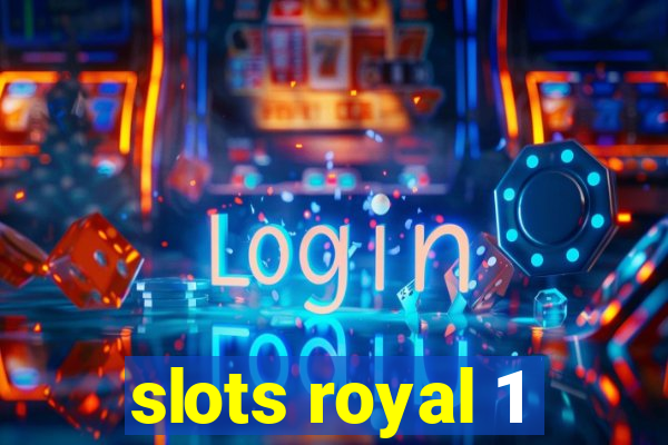 slots royal 1