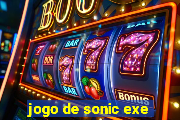 jogo de sonic exe