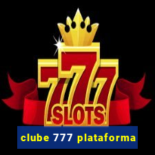 clube 777 plataforma