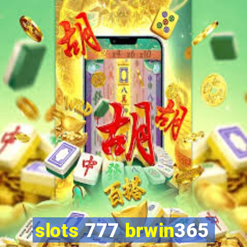 slots 777 brwin365